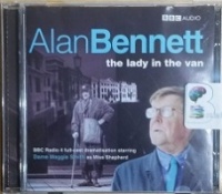 The Lady in the Van written by Alan Bennett performed by Maggie Smith, Alan Bennett and Adrian Scarborough on CD (Abridged)